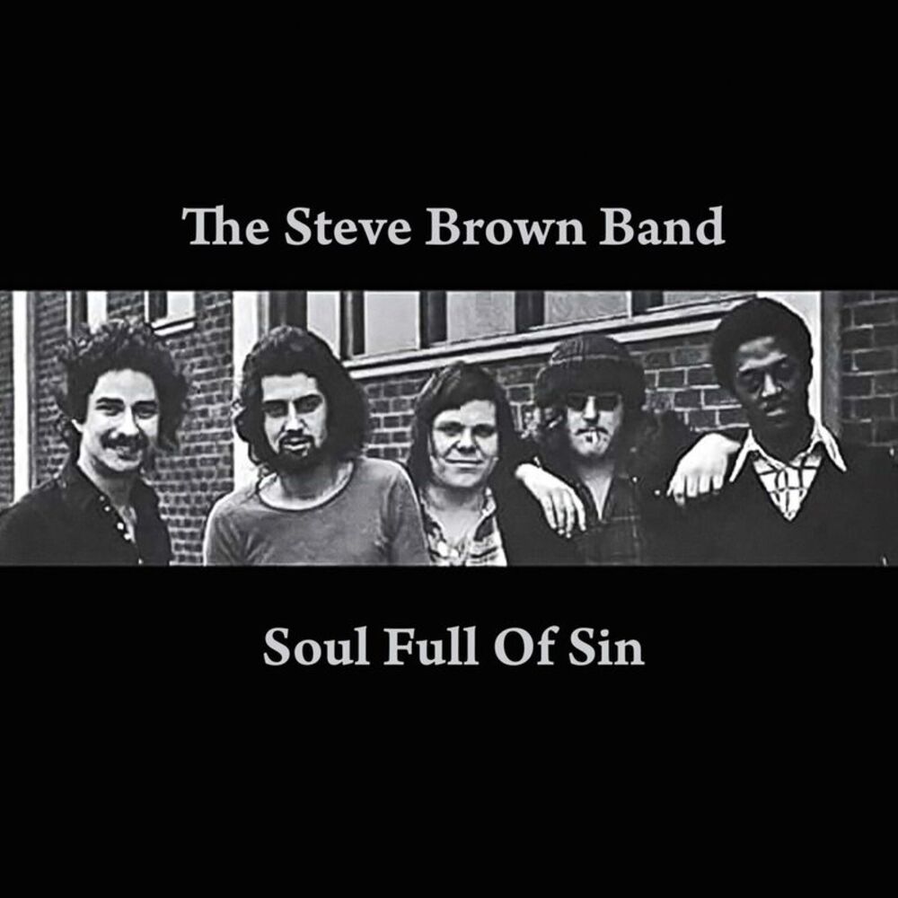 Steve Brown Band - Soul Full of Sin  CD